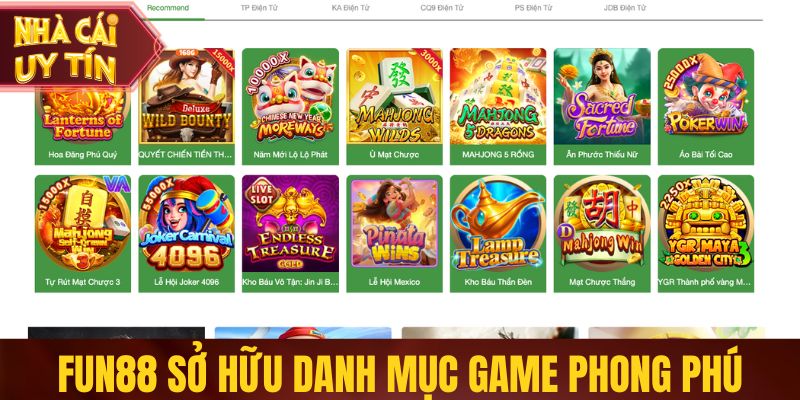 Fun88 - Thương Hiệu Cá Cược Đề Cao Tính An Toàn Và Ổn Định Fun88 sở hữu danh mục game phong phú