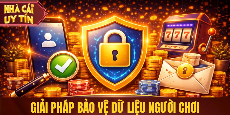 Giải pháp bảo vệ dữ liệu người chơi